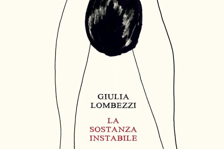 «La sostanza instabile» di Giulia Lombezzi.