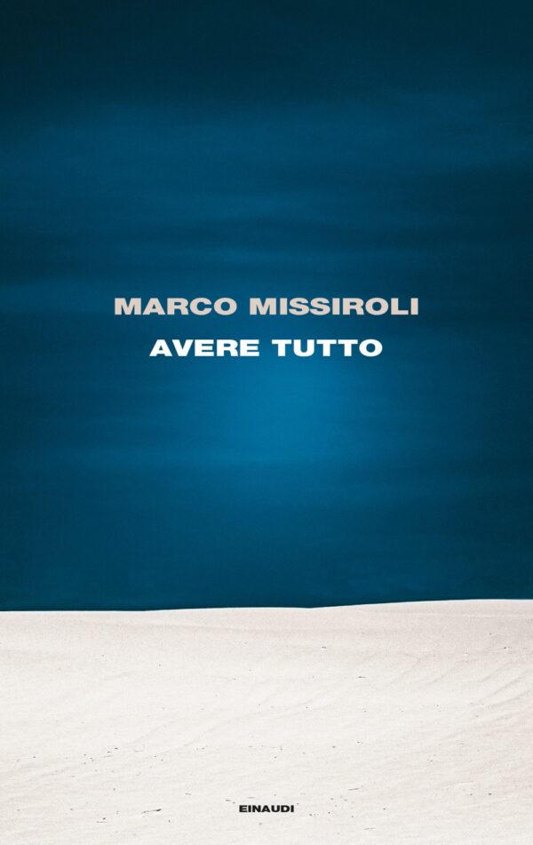 «Avere tutto» di Marco Missiroli