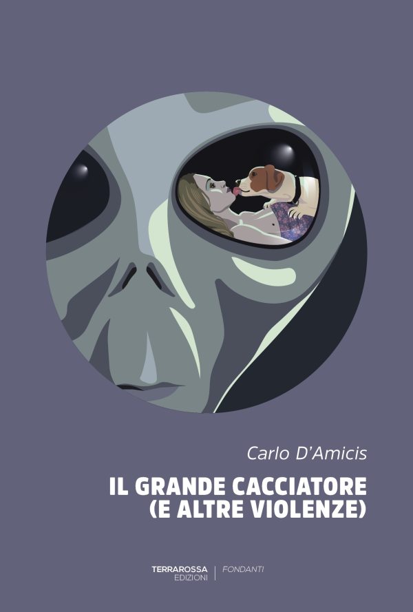 «Il grande cacciatore (e altre violenze)» di Carlo D'Amicis