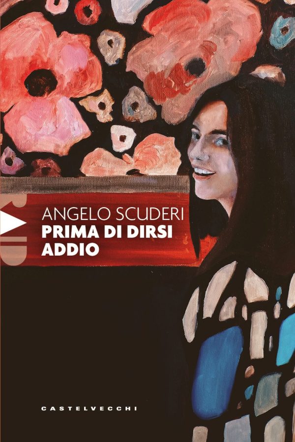 «Prima di dirsi addio» di Angelo Scuderi