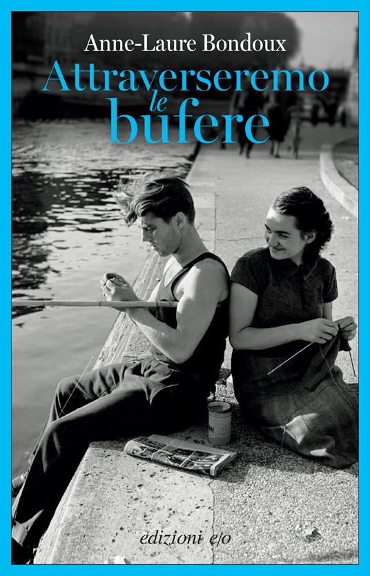 «Attraverseremo le bufere» di Anne-Laure Bondoux