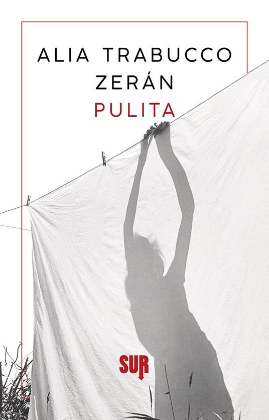 «Pulita» di Alia Trabucco Zerán