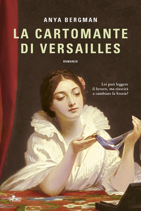 «La cartomante di Versailles» di Anya Bergman